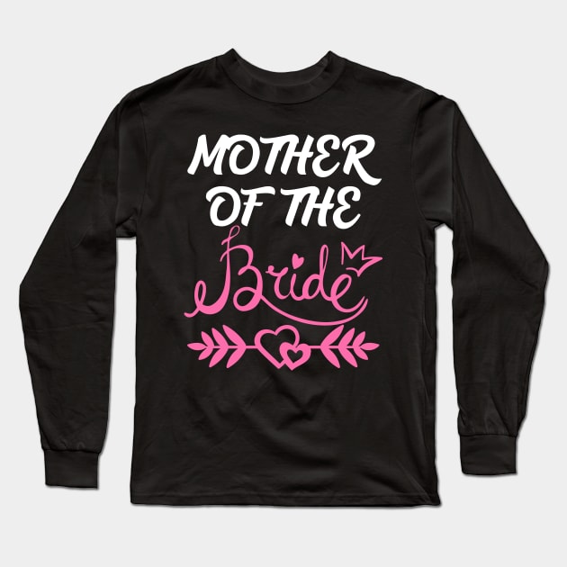 Mother of the Bride Long Sleeve T-Shirt by Work Memes